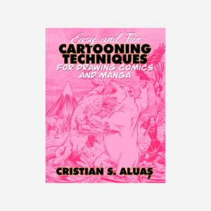 Easy Cartooning Techniques: Drawing Comics & Manga